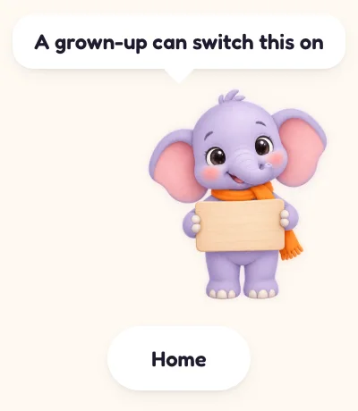 The Ask Buddy screen for a child whose parent has not switched it on: Masti holds a sign and says “A grown-up can switch this on”, with a Home button.